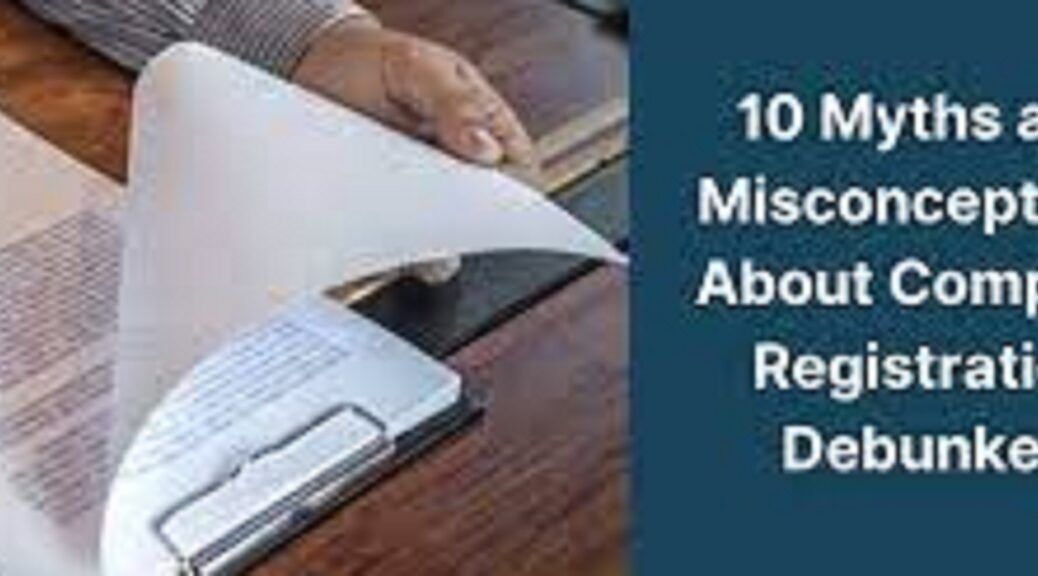 Company registration myths and debunk